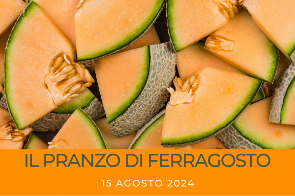 IL PRANZO DI FERRAGOSTO 2024